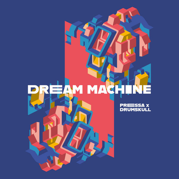 Pressa, Drumskull, Settle Down & Borai — Dream Machine
