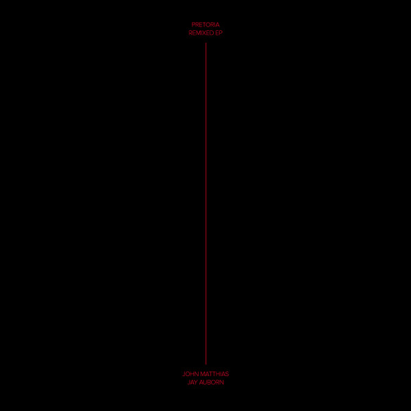 JOHN MATTHIAS & JAY AUBORN — PRETORIA REMIXED