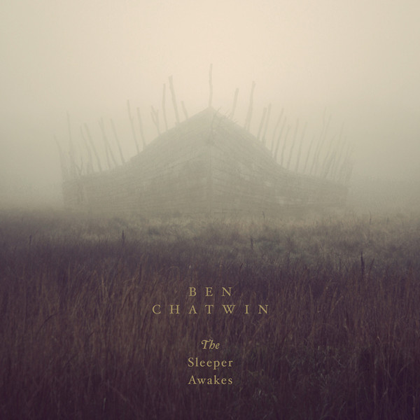 BEN CHATWIN — THE SLEEPER AWAKES