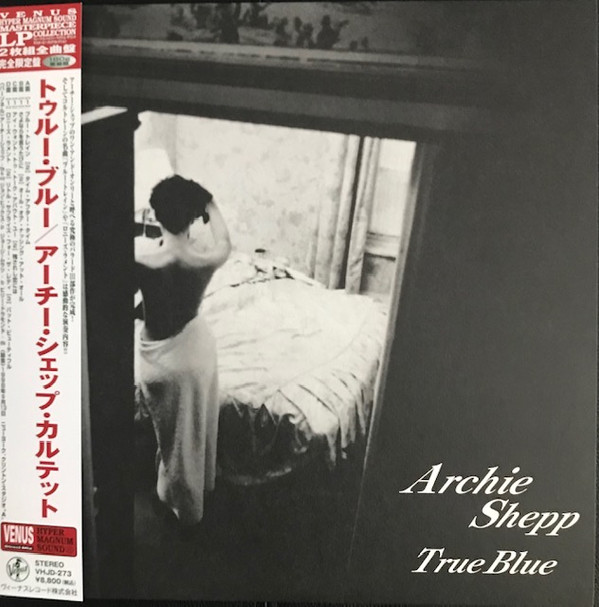 ARCHIE SHEPP QUARTET — TRUE BLUE