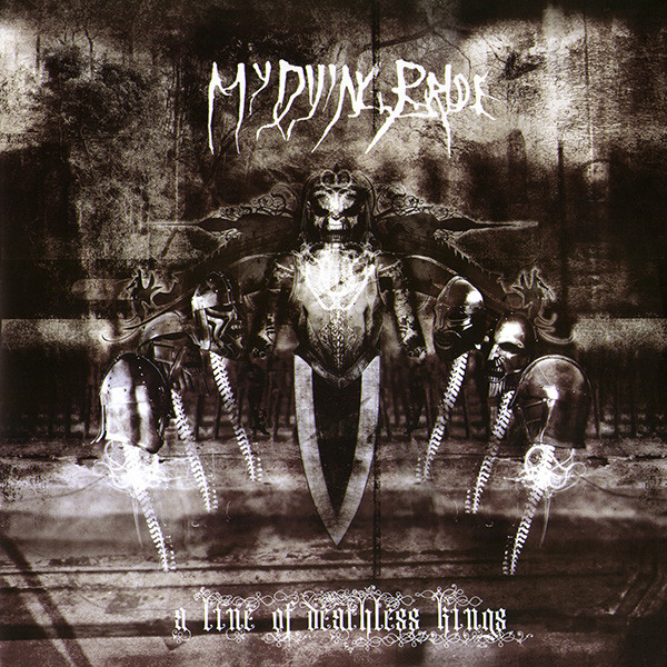 MY DYING BRIDE — A LINE OF DEATHLESS KINGS