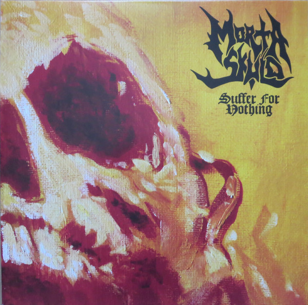 MORTA SKULD — SUFFER FOR NOTHING