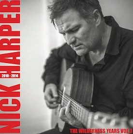 NICK HARPER — WILDERNESS YEARS VOL 3  THE