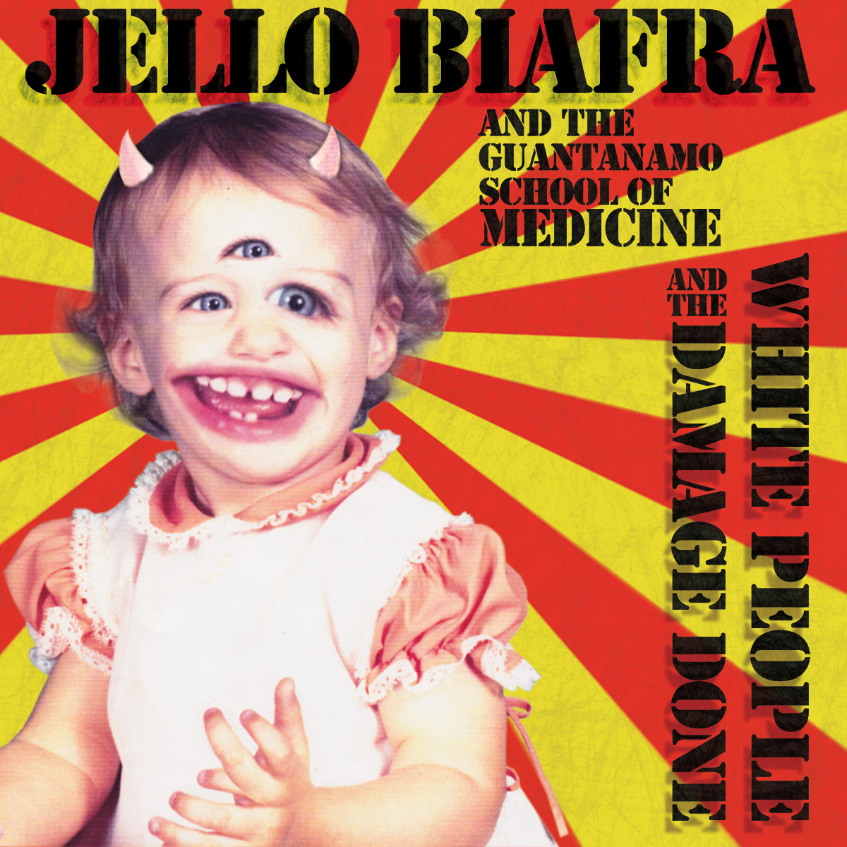 JELLO BIAFRA AND THE GUANTANAMO SCHOOL OF MEDICINE — White People And The Damage Done