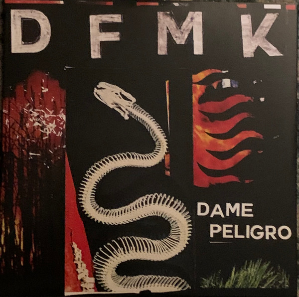 DFMK — DAME PELIGRO