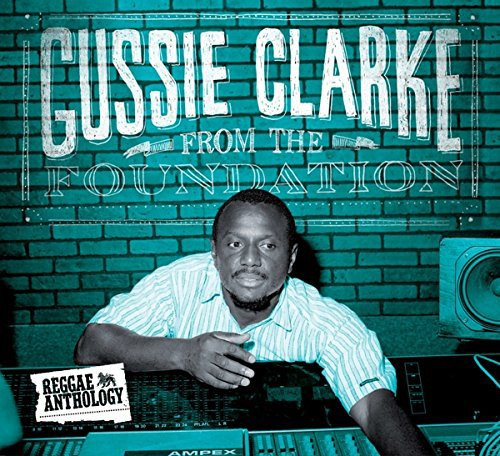 GUSSIE CLARKE — From The Foundation