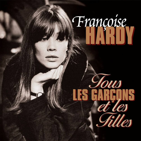 Hardy, Francoise — Tous Les Garcons Et Les Filles (1LP)