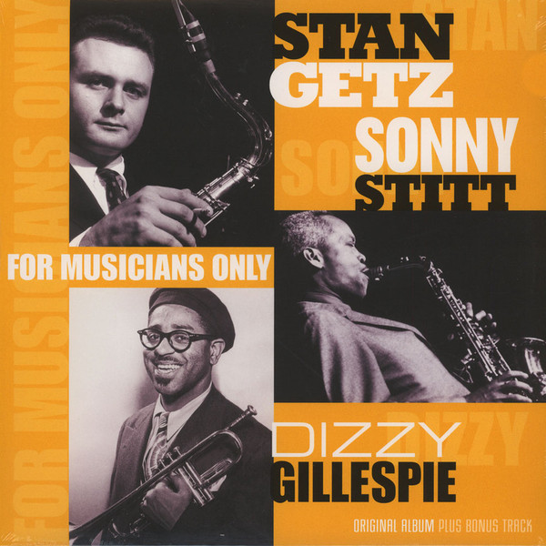 Getz/Gillespie/Stitt — For Musicians Reissue (1LP)