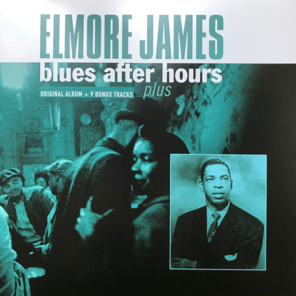 James, Elmore — Blues After Hours Plus (1LP)