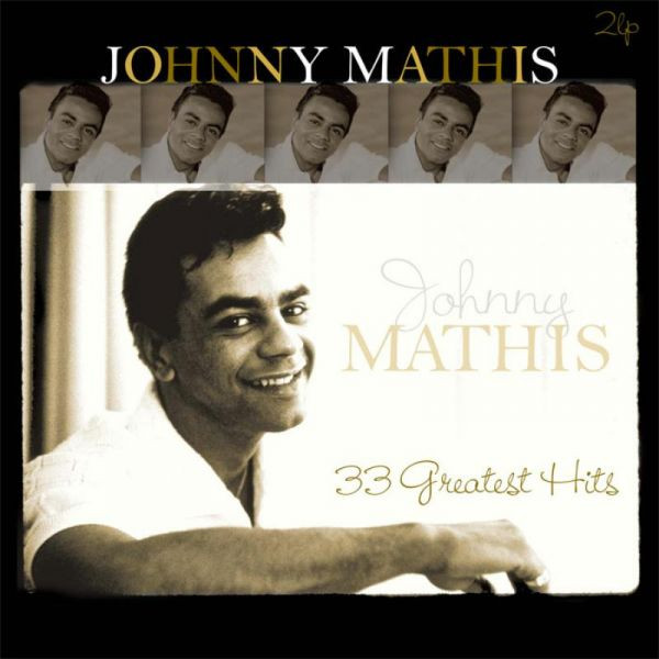 JOHNNY MATHIS — 33 GREATEST HITS