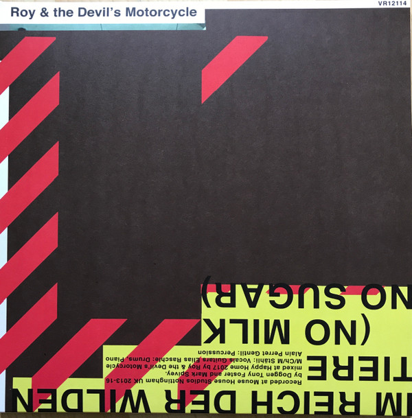 ROY & THE DEVILS MOTORCYCLE — Im Reich Der Wilden Tiere (No Milk. No Sugar)