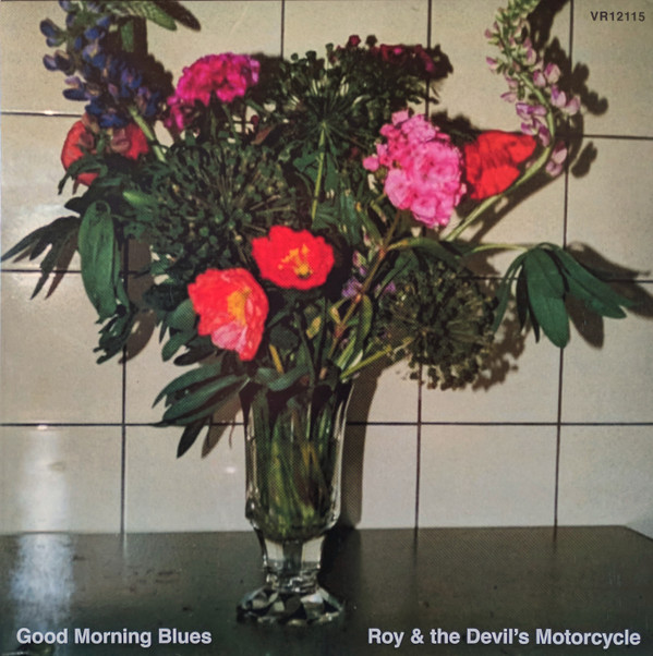 ROY & THE DEVILS MOTORCYCLE — Good Morning Blues