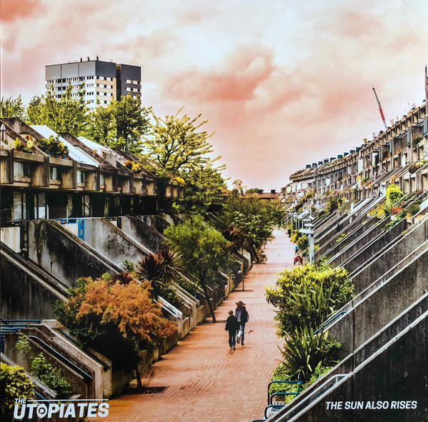 UTOPIATES — Sun Also Rises