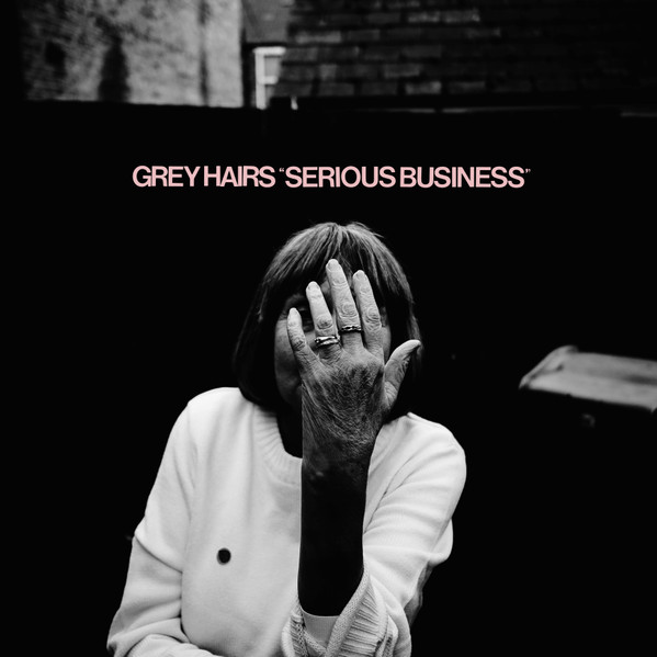 GREY HAIRS — SERIOUS BUSINESS