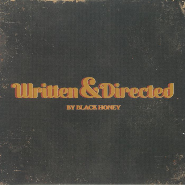 BLACK HONEY — WRITTEN & DIRECTED