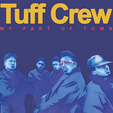 Tuff Crew — My Part of Town / Mountains World