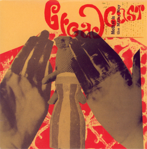 BROADCAST — MOTHER IS THE MILKY WAY