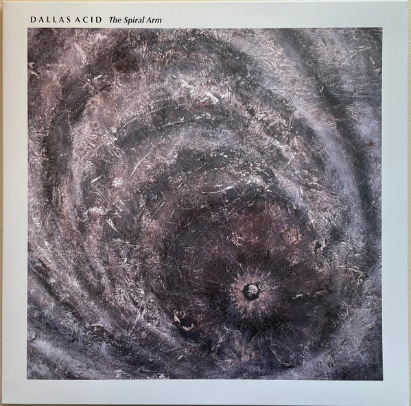 DALLAS ACID — THE SPIRAL ARM