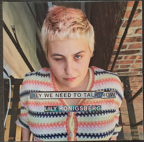 LILY KONIGSBERG — LILY WE NEED TO TALK NOW