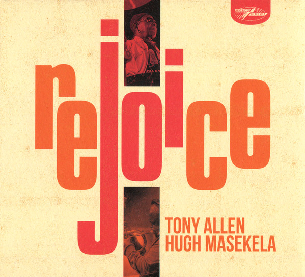 TONY ALLEN & HUGH MASEKELA — Rejoice