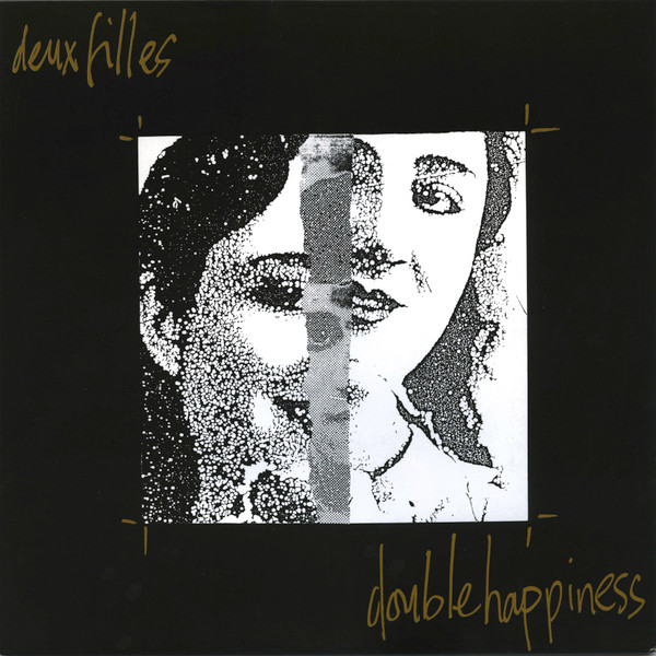 DEUX FILLES — Double Happiness