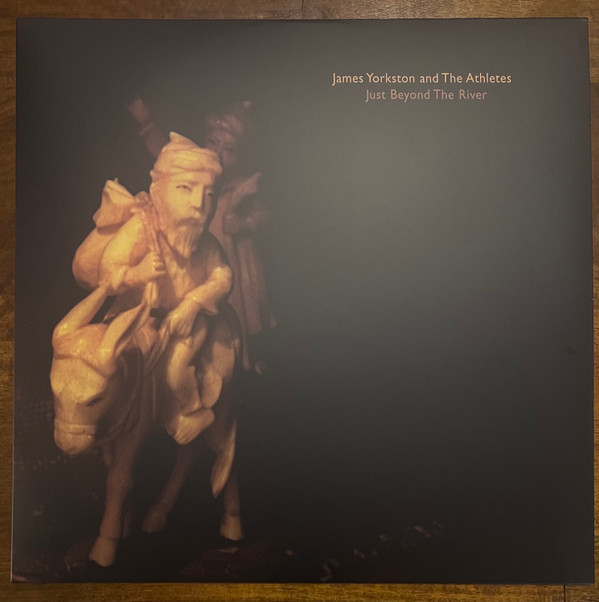 JAMES YORKSTON AND THE ATHLETES — JUST BEYOND THE RIVER