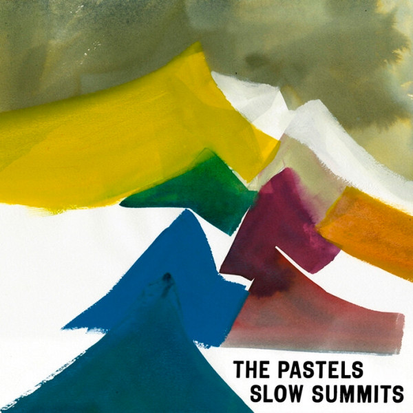 THE PASTELS — SLOW SUMMITS