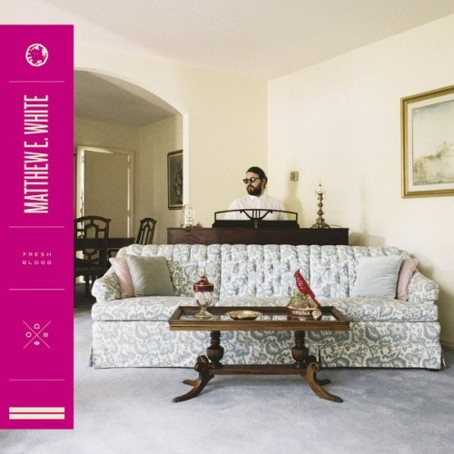 MATTHEW E. WHITE — FRESH BLOOD
