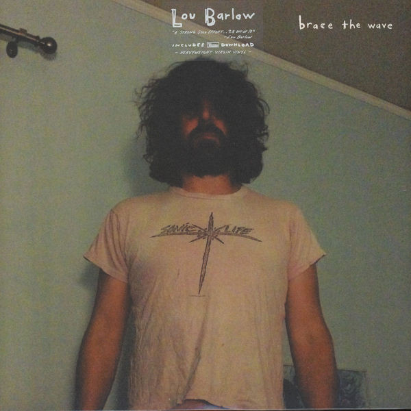 LOU BARLOW — BRACE THE WAVE