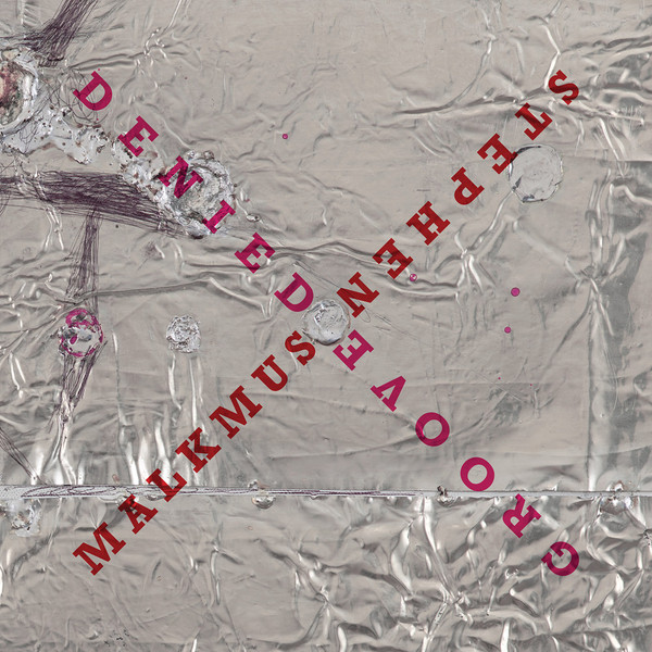 STEPHEN MALKMUS — GROOVE DENIED