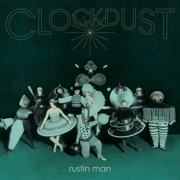 RUSTIN MAN — CLOCKDUST