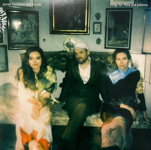 JAMES YORKSTON — SONGS FOR NINA AND JOHANNA