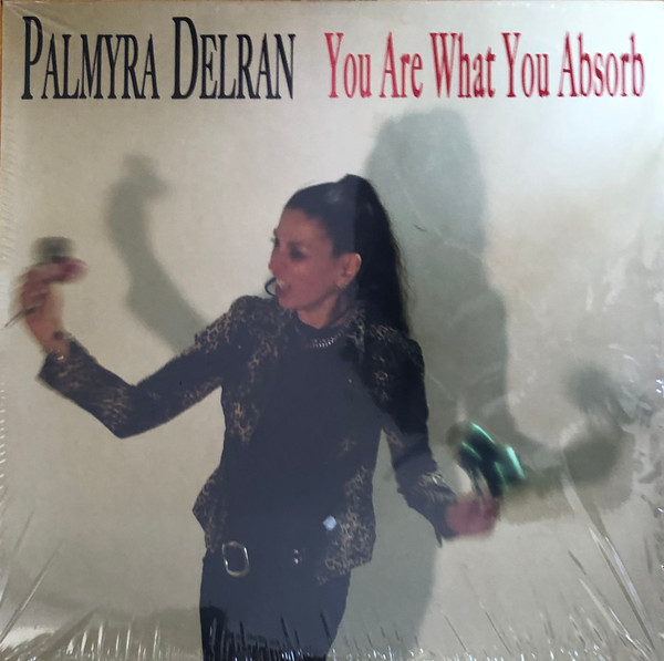 PALMYRA DELRAN — YOU ARE WHAT YOU ABSORB
