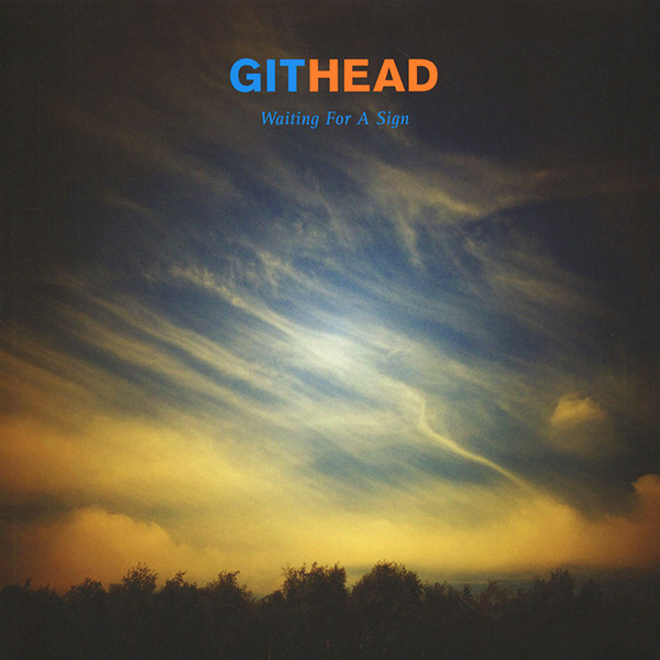 GITHEAD — WAITING FOR A SIGN