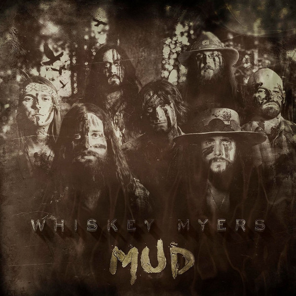 WHISKEY MYERS — MUD