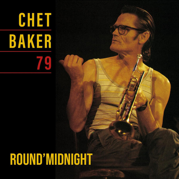 CHET BAKER — ROUND MIDNIGHT 79