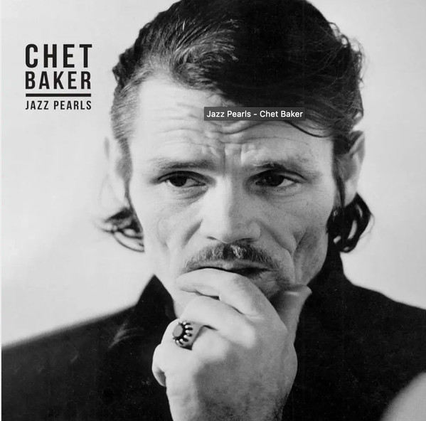CHET BAKER — JAZZ PEARLS