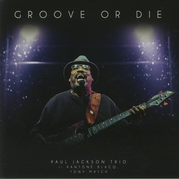 PAUL JACKSON — GROOVE OR DIE