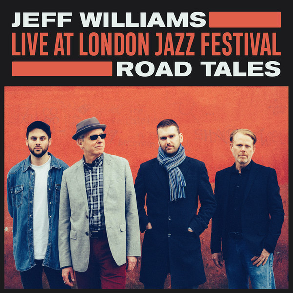 JEFF WILLIAMS — LIVE AT LONDON JAZZ FESTIVAL