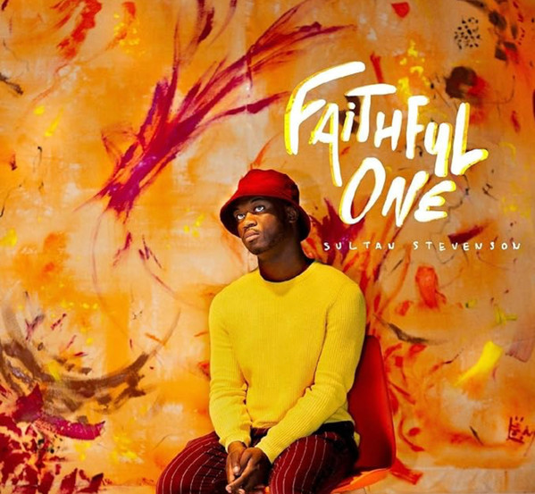 SULTAN STEVENSON — FAITHFUL ONE