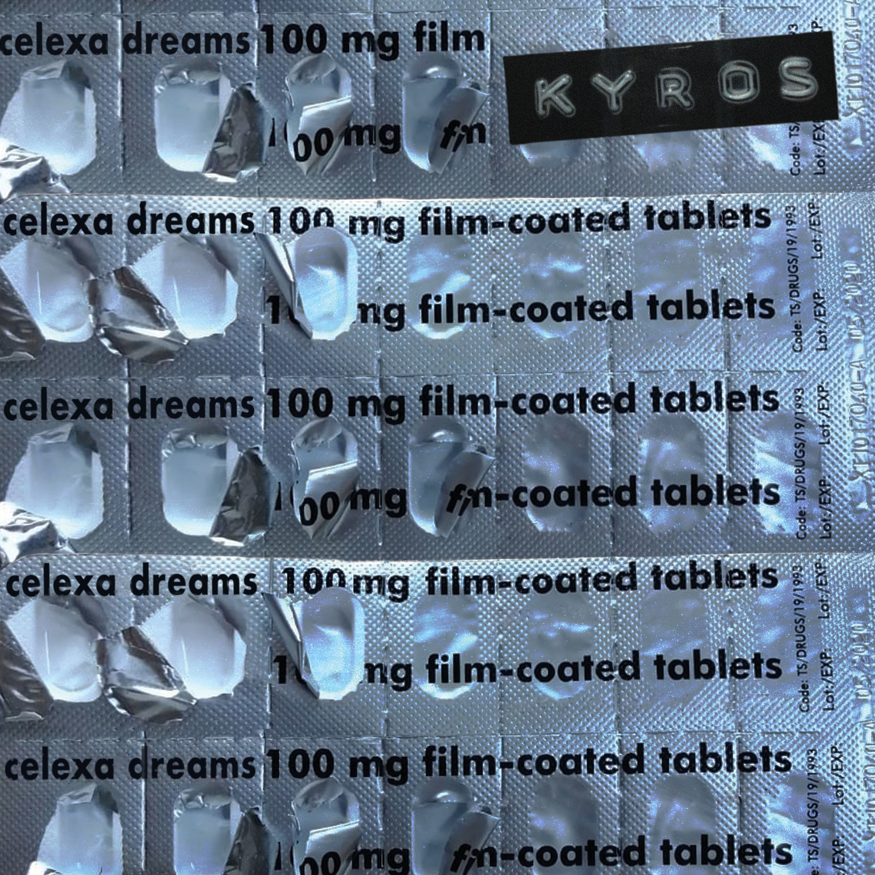 KYROS — CELEXA DREAMS