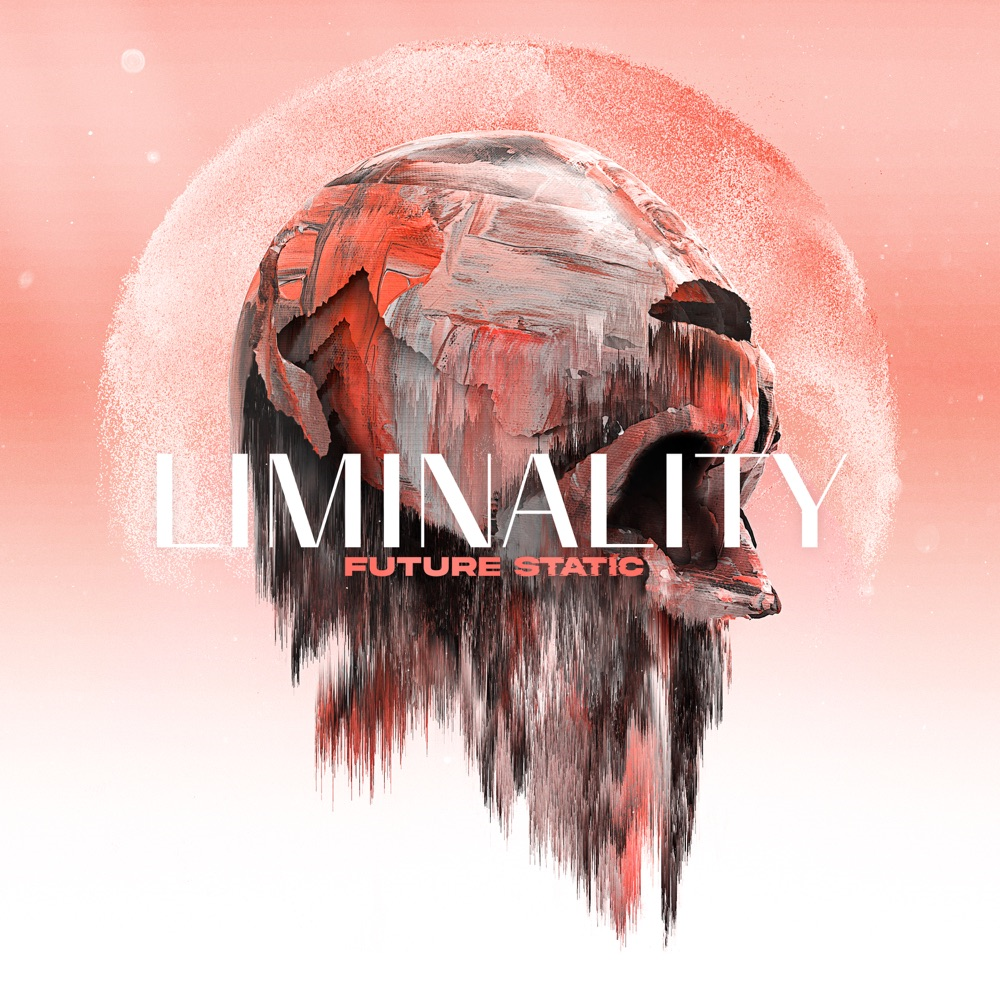 FUTURE STATIC — LIMINALITY