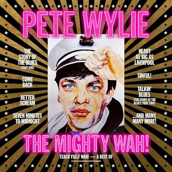 PETE WYLIE & THE MIGHTY WAH! — TEACH YSELF WAH!