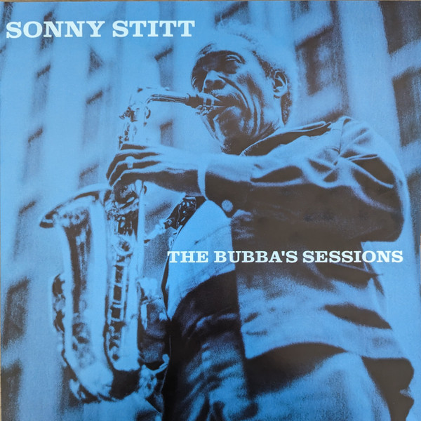 SONNY STITT — Bubbas Sessions (Crystal Clear Vinyl)