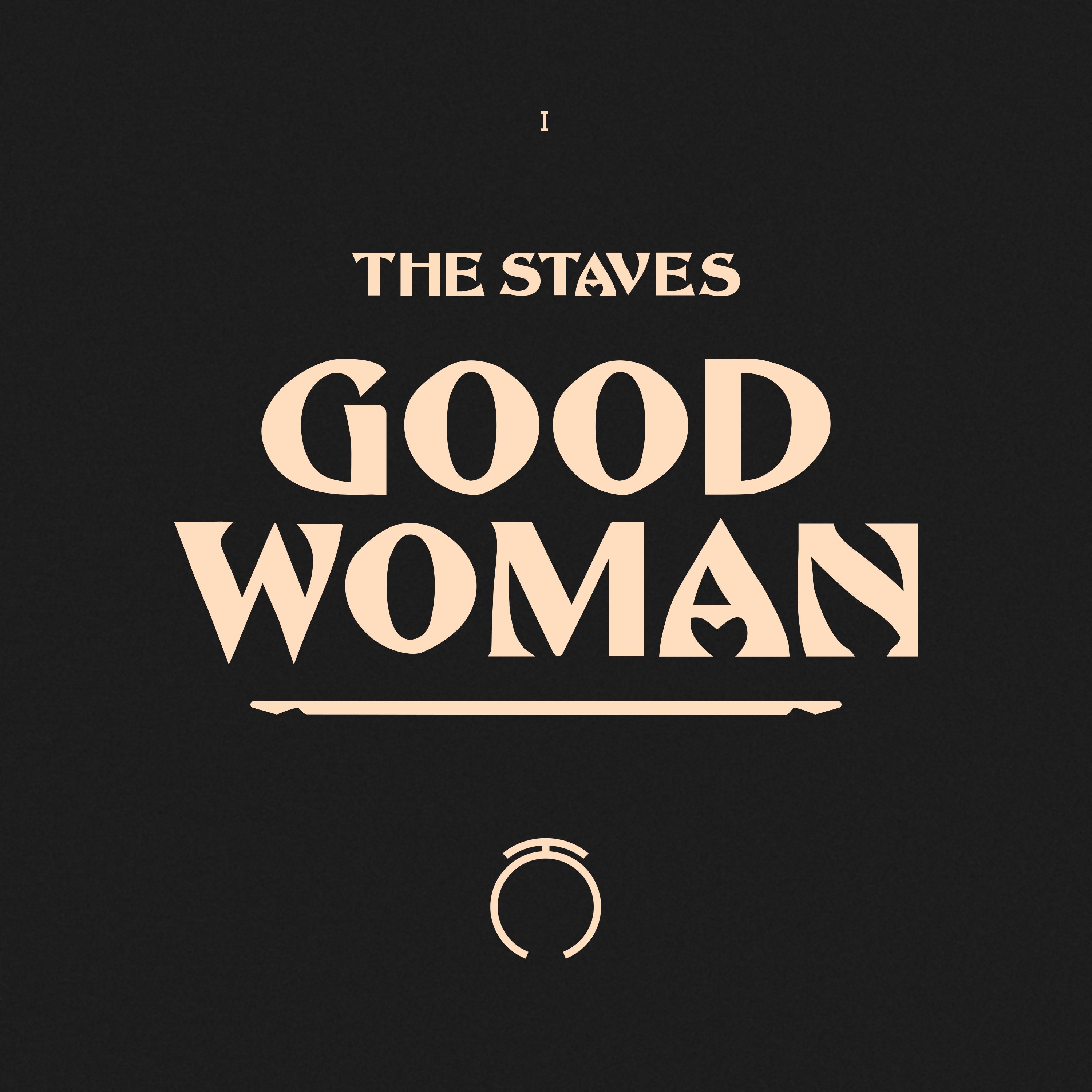STAVES — GOOD WOMAN