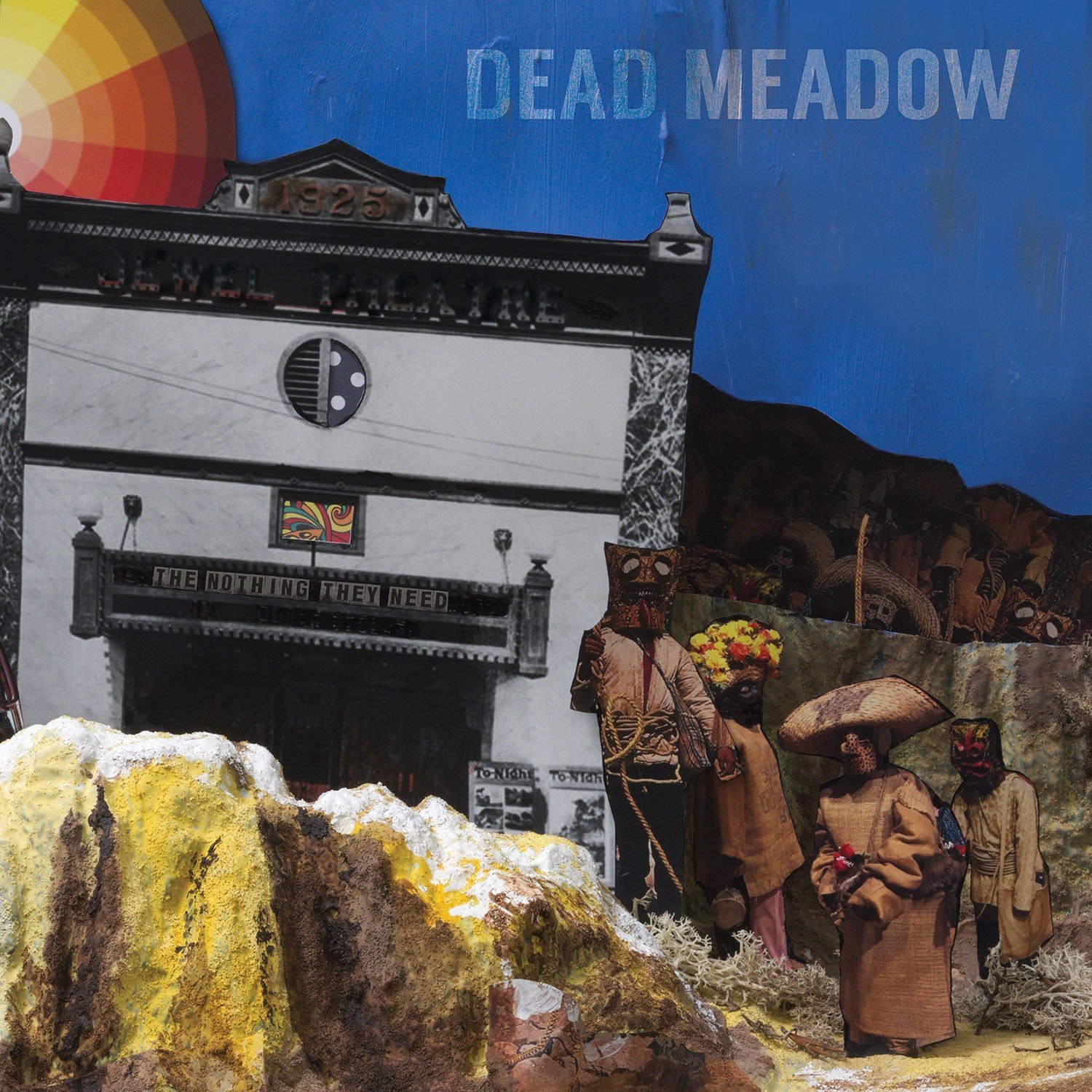 DEAD MEADOW — THE NOTHING THEY NEED