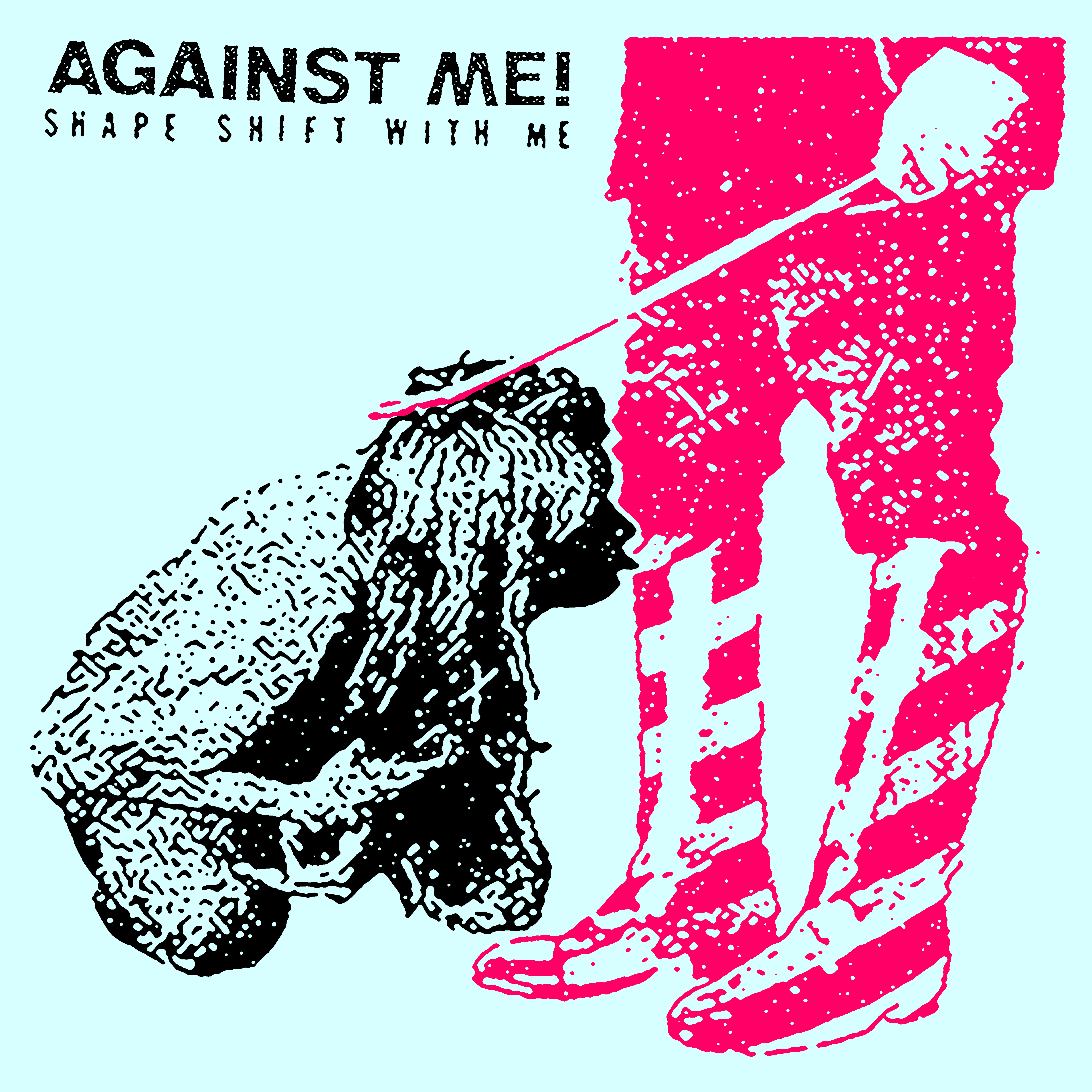 AGAINST ME! — SHAPE SHIFT WITH ME
