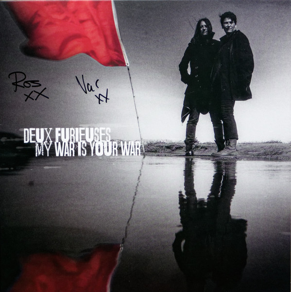 DEUX FURIEUSES — MY WAR IS YOUR WAR