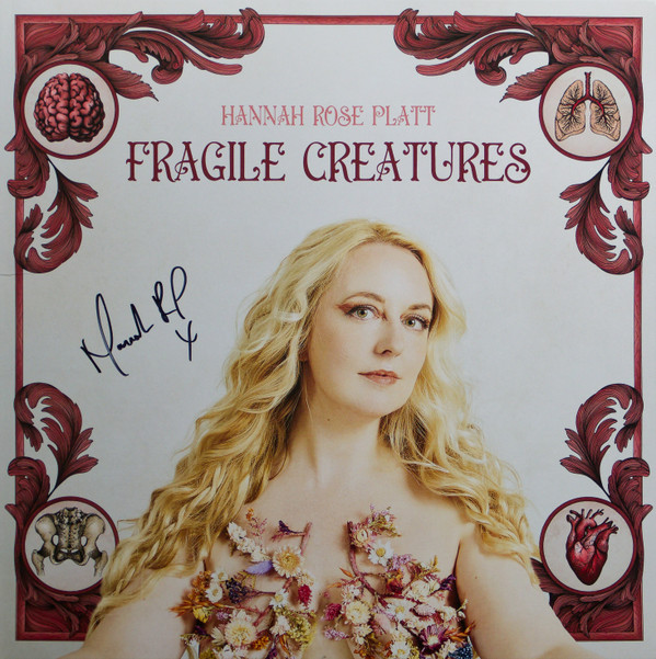 HANNAH ROSE PLATT — FRAGILE CREATURES