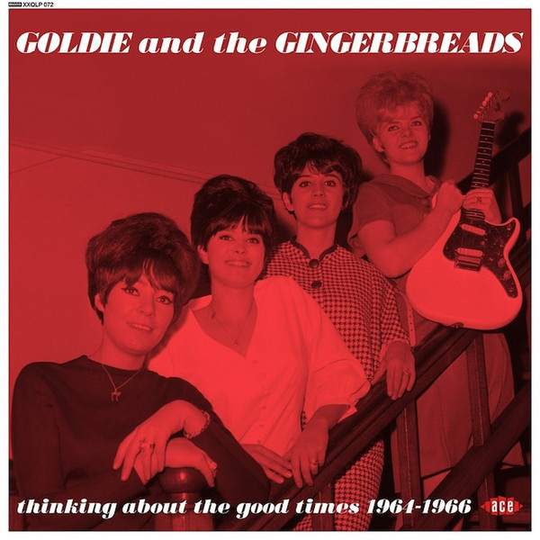 GOLDIE & THE GINGERBREADS — Thinking About The Good Times 1964-1966